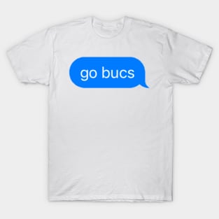 go bucs T-Shirt